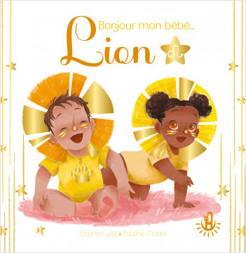 Ma douce étoile - Bonjour mon bébé Lion - Album - Astrobébé - Livre naissance - Livre cadeau - Dès 12 mois 