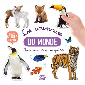 Mon bel imagier à compléter - Les animaux du monde - Livre d'activités avec grands stickers - Dès 36 mois