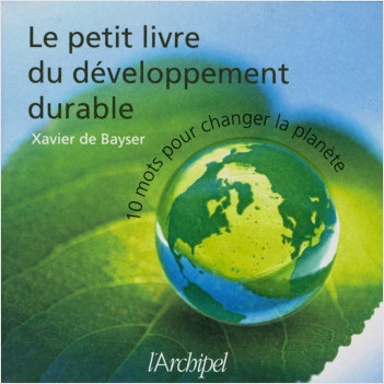Le petit livre du développement durable           