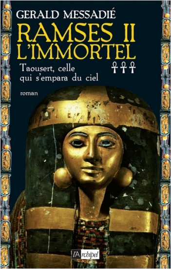 Ramsès II l'Immortel - tome 3  Taousert, celle qui s'empara du ciel