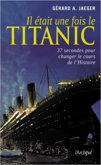 Il était une fois le Titanic                      