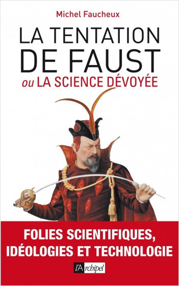 La tentation de Faust ou la science dévoyée       