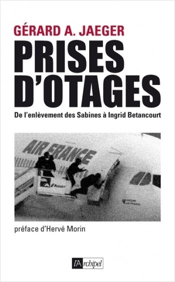 Prises d'otages : De l'enlèvement des Sabines à Ingrid Bétancourt