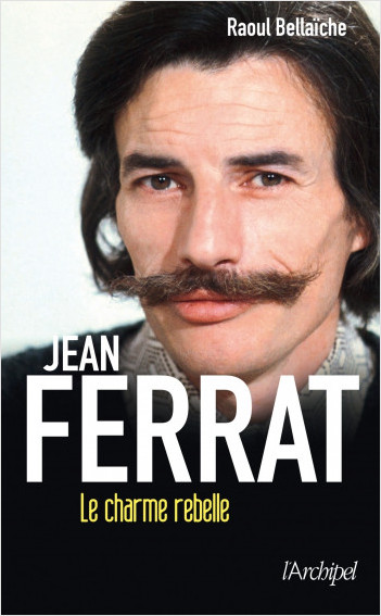 Jean Ferrat - Le charme rebelle                   
