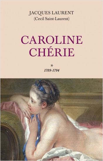 Caroline Chérie - tome 1 1789-1794                