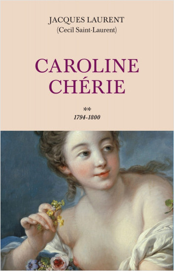Caroline Chérie - tome 2 1794-1800                