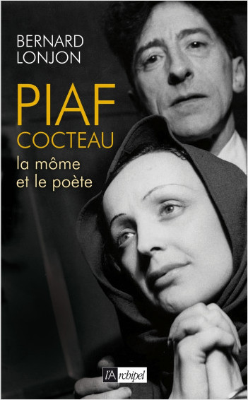Piaf-Cocteau - La Môme et le poète                