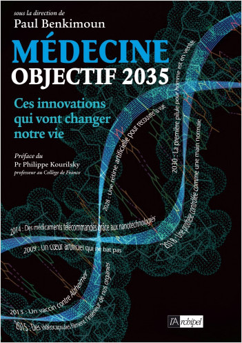 Objectif 2035 : ces innovations médicales qui vont changer notre vie