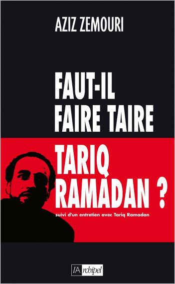 Faut-il faire taire Tariq Ramadan ?               