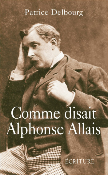 Comme disait Alphonse Allais                      
