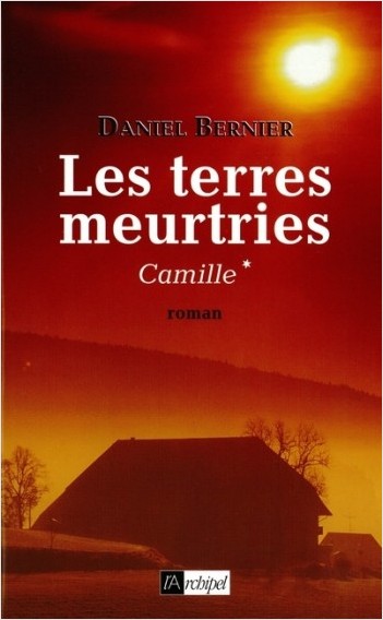 Les terres meurtries - tome 1 Camille             