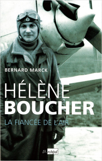 Hélène Boucher : la fiancée de l'air              