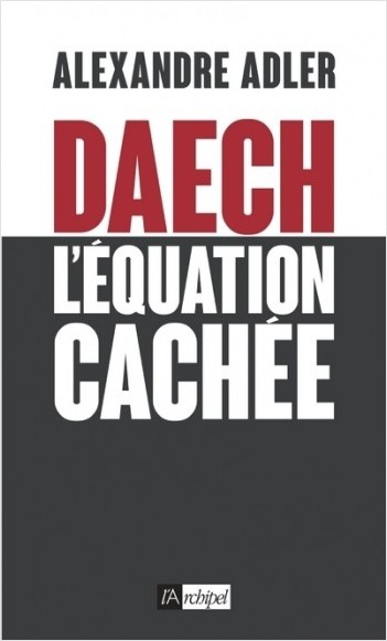 Daech - L'équation cachée                         