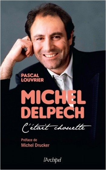 Michel Delpech - C'était chouette...              