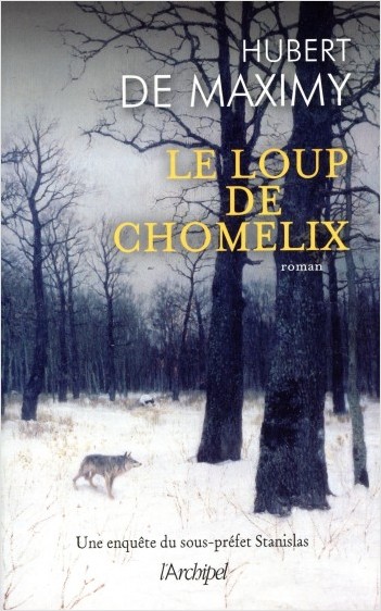 Le loup de Chomelix - Une enquête du sous-préfet Stanislas