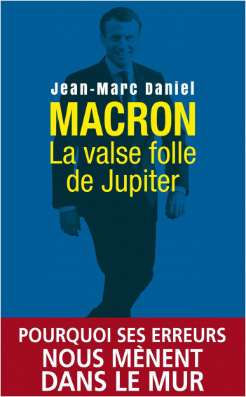 Macron, la valse folle de Jupiter                 