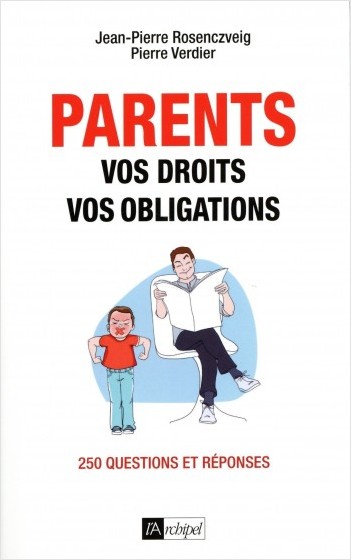 Parents : vos droits, vos obligations             