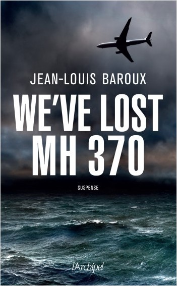 We've lost MH 370 - Version en anglais            