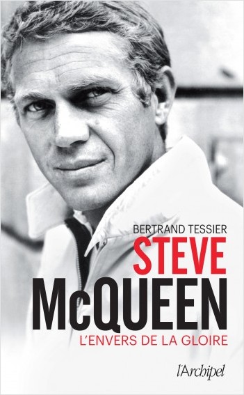 Steve McQueen - L'envers de la gloire             