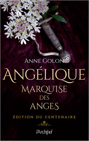 Angélique, marquise des anges (édition du centenaire)