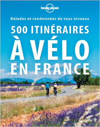 500 itinéraires à vélo en France