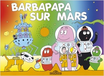 Les Classiques - Les aventures de Barbapapa - Mars - Album illustré - Dès 2 ans