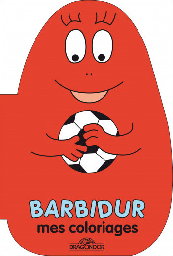 Barbapapa - Barbidur - Mes coloriages - Dès 3 ans
