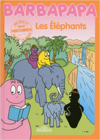 Barbapapa autour du monde - Les  Éléphants - Album illustré - Dès 3 ans