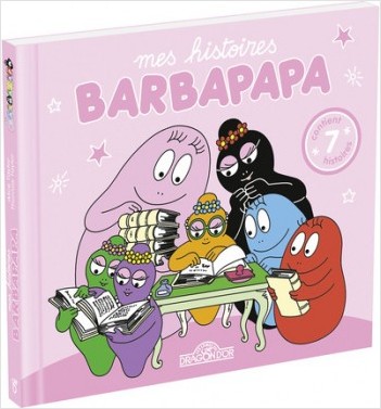 Mes histoires Barbapapa (rose) - 7 histoires de Barbapapa - Dès 2 ans