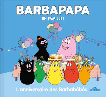 Barbapapa - L%7Anniversaire des Barbabébés - Album - Dès 3 ans