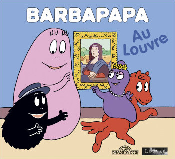 Barbapapa - Barbapapa au Louvre - Album - Dès 3 ans