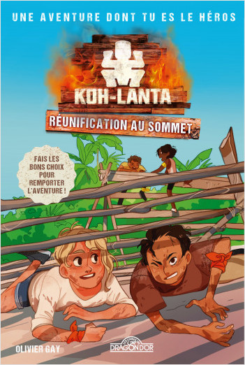 Koh-Lanta – Aventure dont tu es le héros – Réunification au sommet ! - Livre-jeu avec des choix – Dès 8 ans