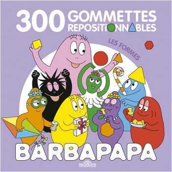 Barbapapa - 300 gommettes repositionnables - Les formes - Livre de gommettes repositionnables - Dès 4 ans