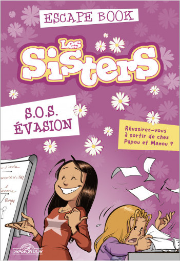 Les Sisters – Escape book – S.O.S. évasion – Livre-jeu avec énigmes – Dès 8 ans