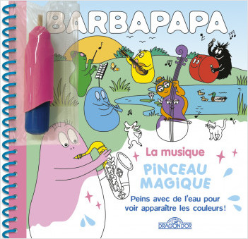 Barbapapa – Pinceau magique – La musique – Livre avec pinceau magique – Dès 3 ans