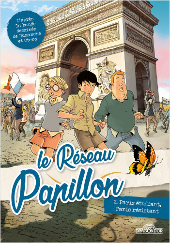 Le Réseau Papillon – Tome 2 – Paris étudiant, Paris résistant – Lecture roman jeunesse Seconde Guerre Mondiale – Dès 7 ans
