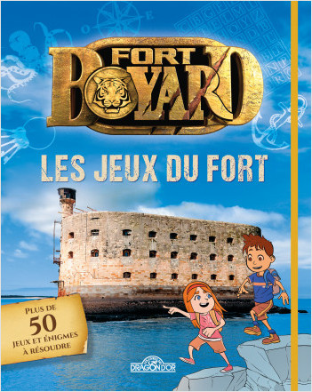 Fort Boyard – Les Jeux du Fort – Cahier d'activités, avec des énigmes, jeux et cherche-et-trouve –  À partir de 7 ans