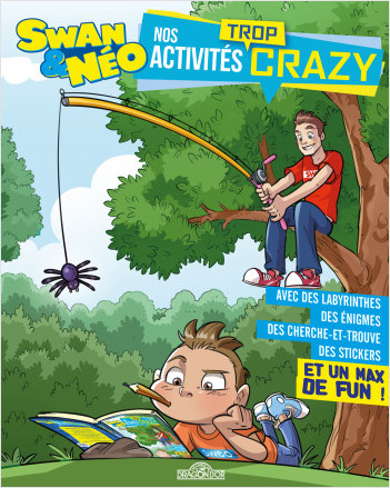 Swan & Néo – Nos activités trop crazy – Cahier d'activités avec des stickers – Dès 6 ans