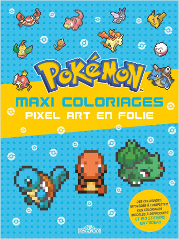 Pokémon - Maxi coloriages – Pixel Art en folie – Avec des stickers – Dès 5 ans