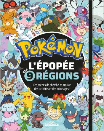 Pokémon – L'Épopée des neuf régions – Livre compilation avec des activités, des cherche-et-trouve, des coloriages et des jeux – Dès 8 ans