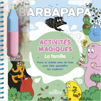 Barbapapa – Activités magiques – La famille – Livre d'activités et de coloriages magiques à l'eau avec un feutre – Dès 3 ans