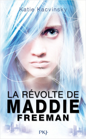 La révolte de Maddie Freeman tome 1