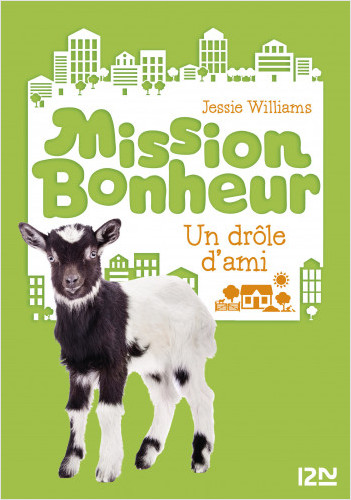Mission bonheur - tome 3 : Un drôle d'ami