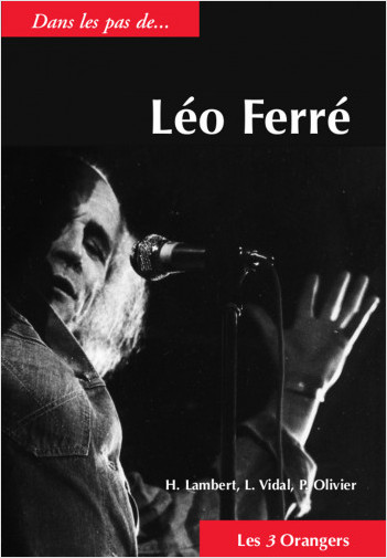 Dans les pas de... Léo Ferré