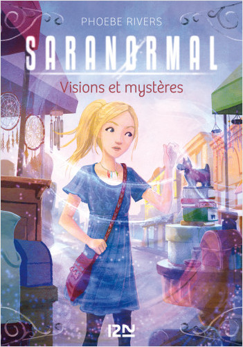 Saranormal - tome 07 : Visions et secrets