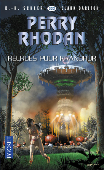 Perry Rhodan n°333 - Recrues pour Khrandor