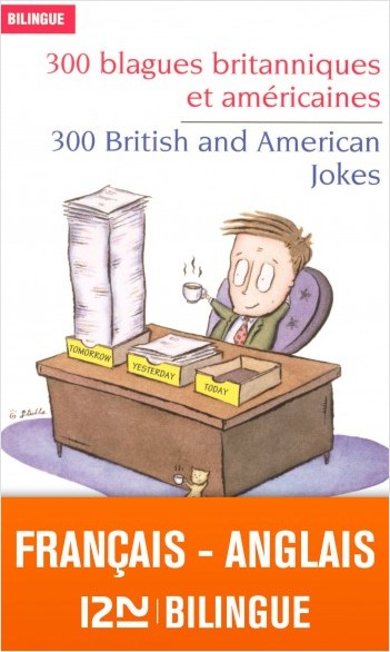 Bilingue français-anglais : 300 blagues britanniques et américaines / 300 British and American Jokes
