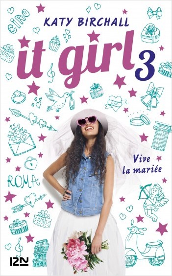 It Girl - tome 03 : Vive la mariée !