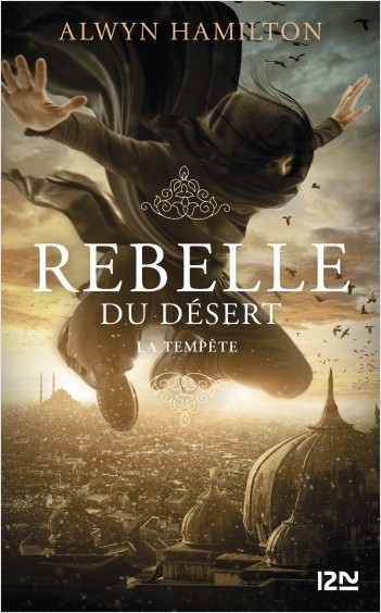 Rebelle du désert - tome 03 : La Tempête 