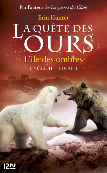 La quête des ours cycle II - tome 1 : L'île des ombres